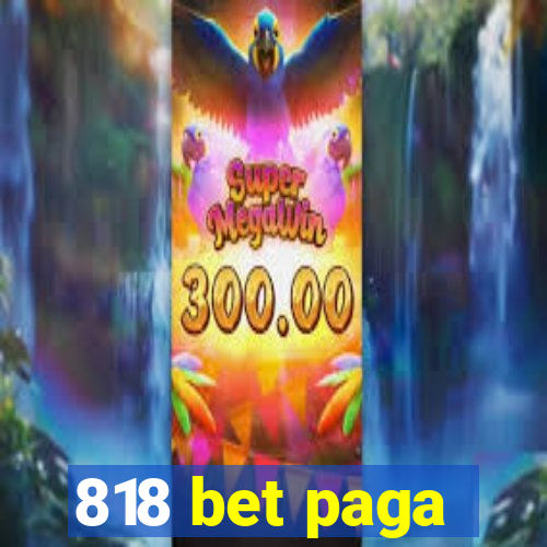 818 bet paga